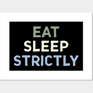 Eat Sleep Strictly Vintage Posters and Art